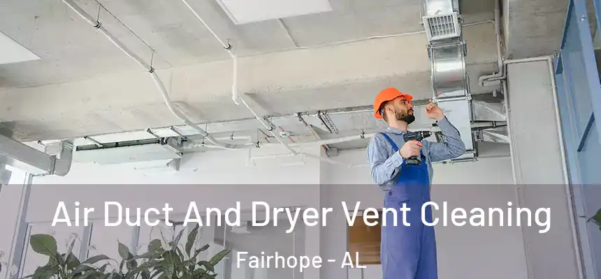  Air Duct And Dryer Vent Cleaning Fairhope - AL