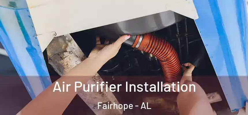  Air Purifier Installation Fairhope - AL