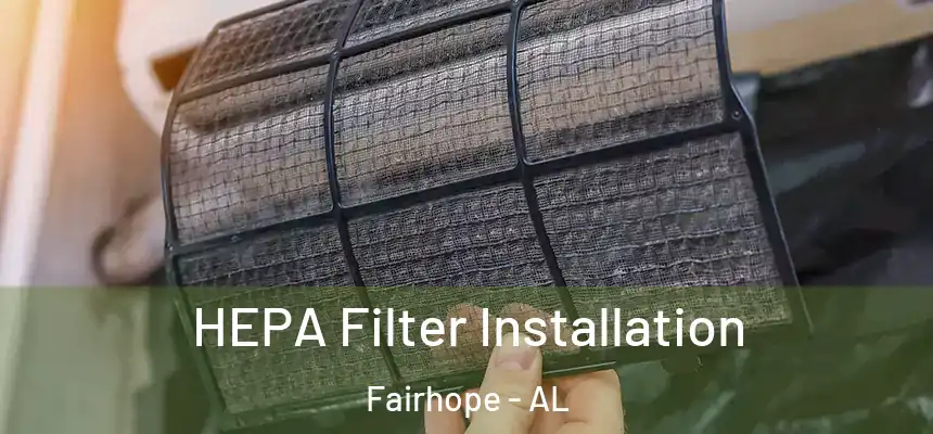 HEPA Filter Installation Fairhope - AL