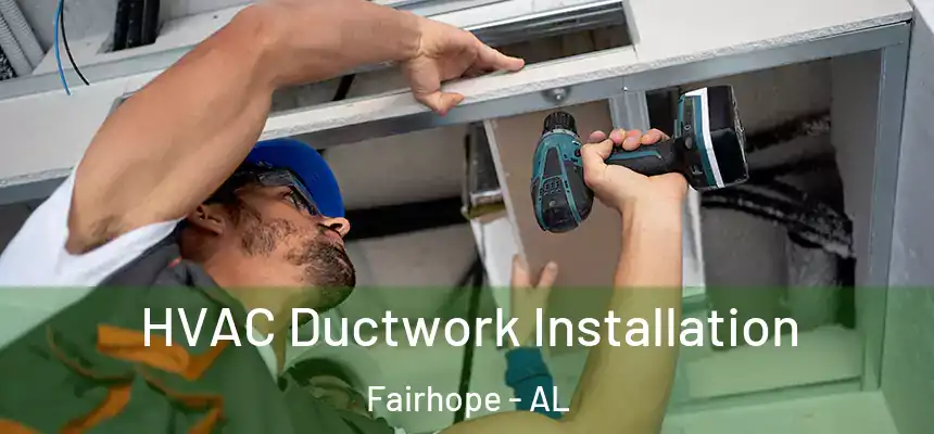  HVAC Ductwork Installation Fairhope - AL