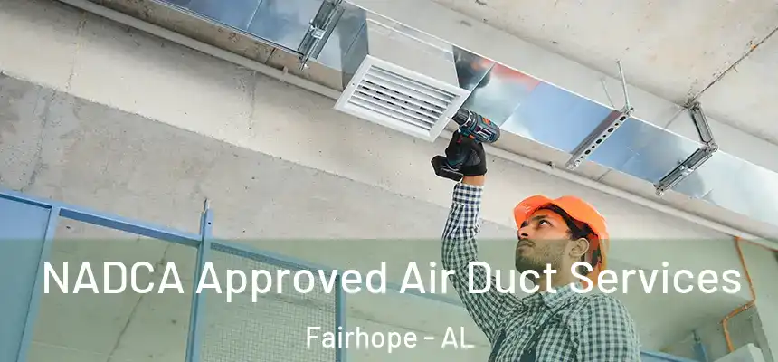  NADCA Approved Air Duct Services Fairhope - AL