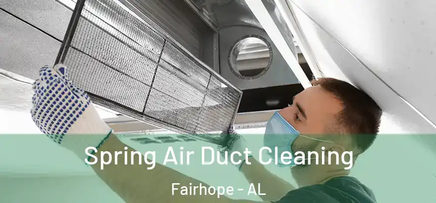  Spring Air Duct Cleaning Fairhope - AL